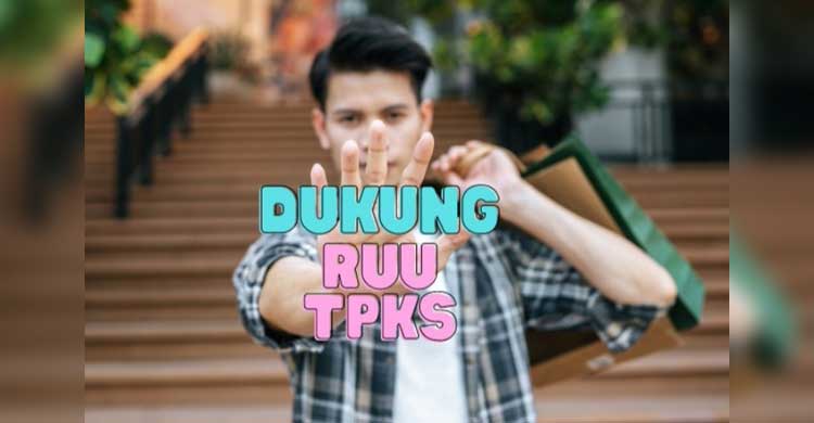 Para Lelaki Dukung RUU TPKS: Harus Segera Disahkan, Sebab Satu Korban Saja Terlalu Banyak!
