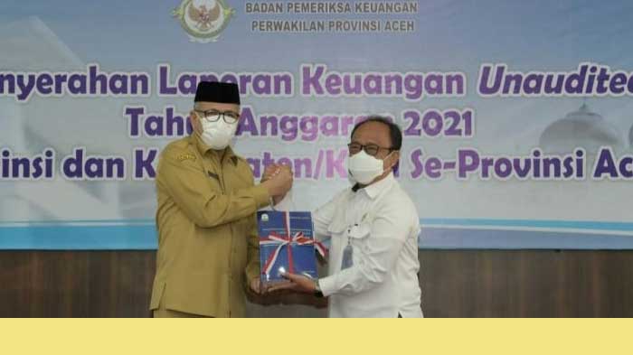 Gubernur Aceh Serahkan Laporan Keuangan Tahun 2021 Kepada BPK-RI Perwakilan Aceh